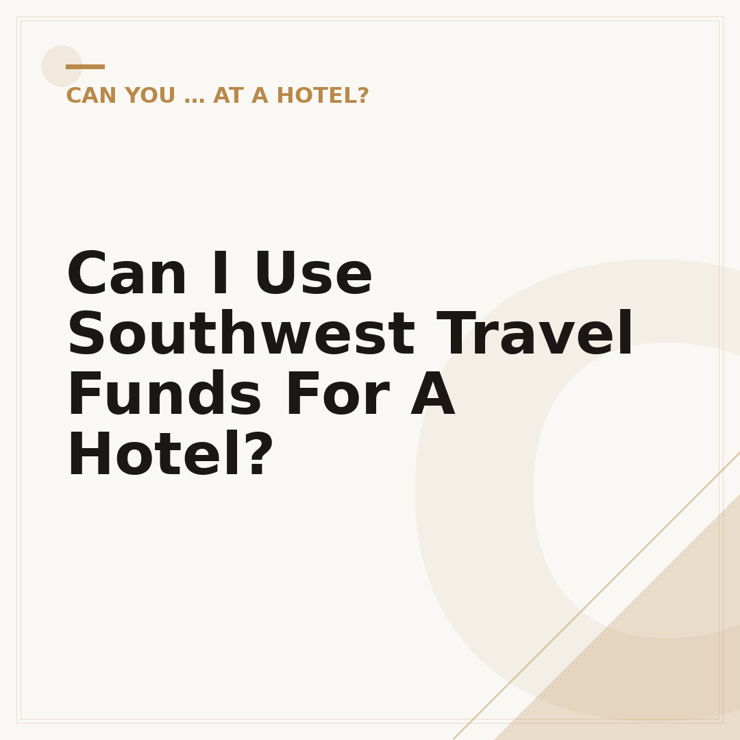 Can I Use Southwest Travel Funds For A Hotel?