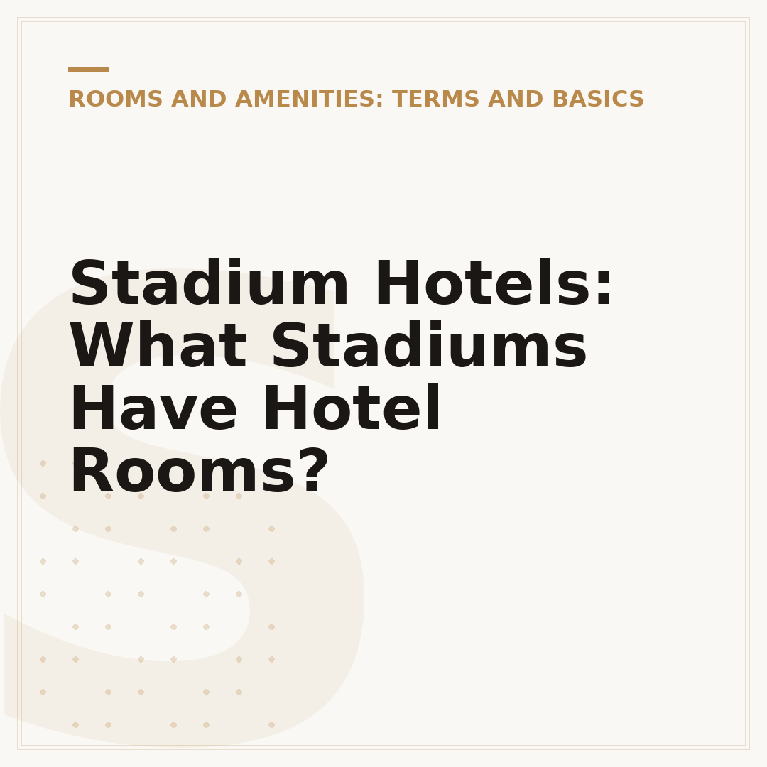 Stadium Hotels: What Stadiums Have Hotel Rooms?