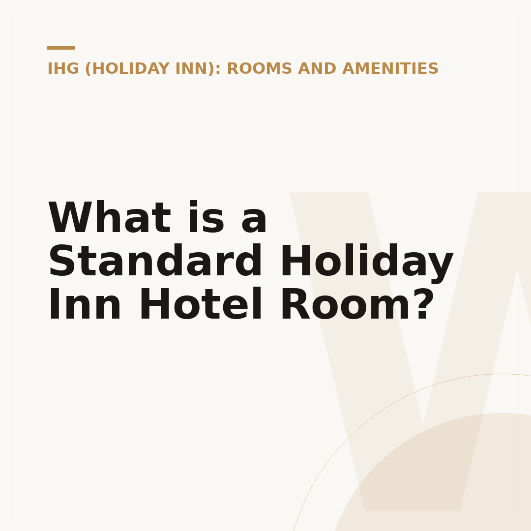 What is a Standard Holiday Inn Hotel Room?