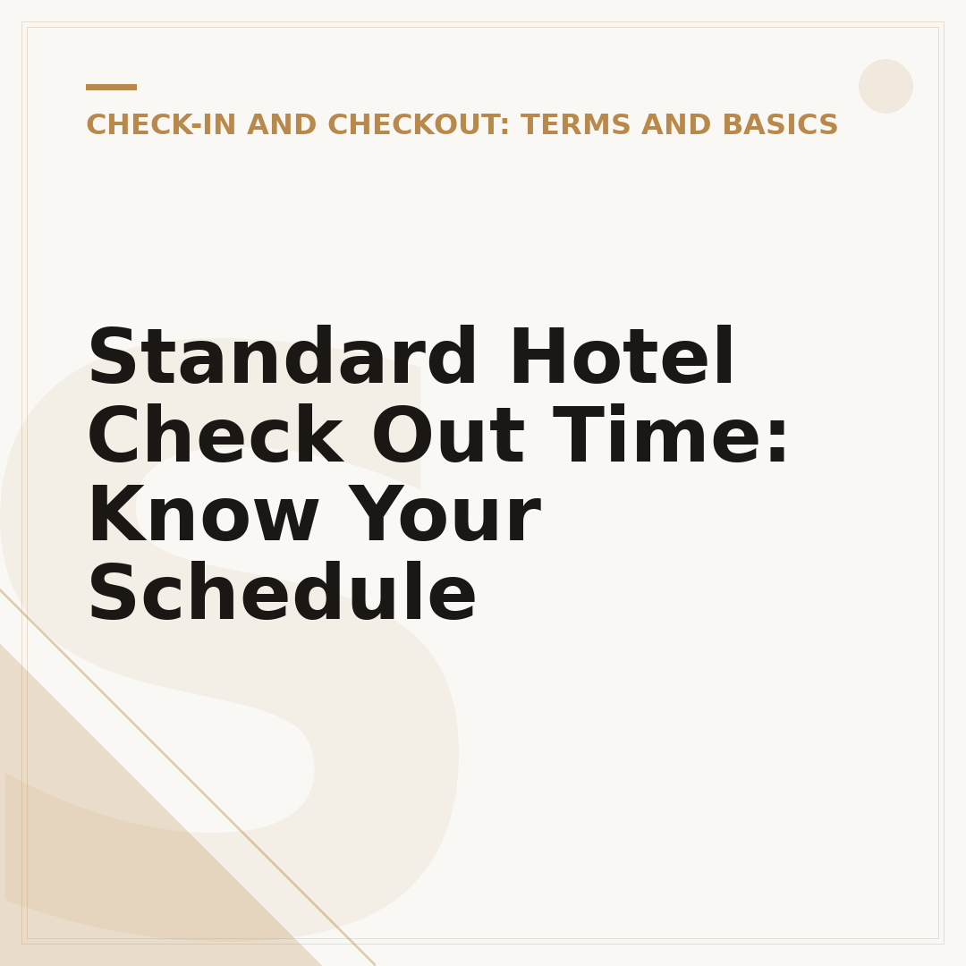 Standard Hotel Check Out Time: Know Your Schedule