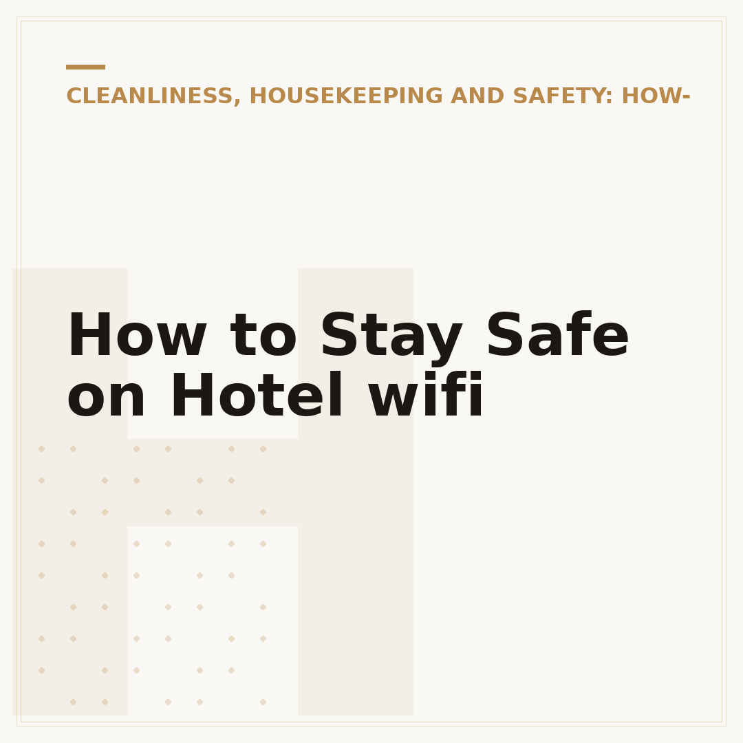 How to Stay Safe on Hotel wifi