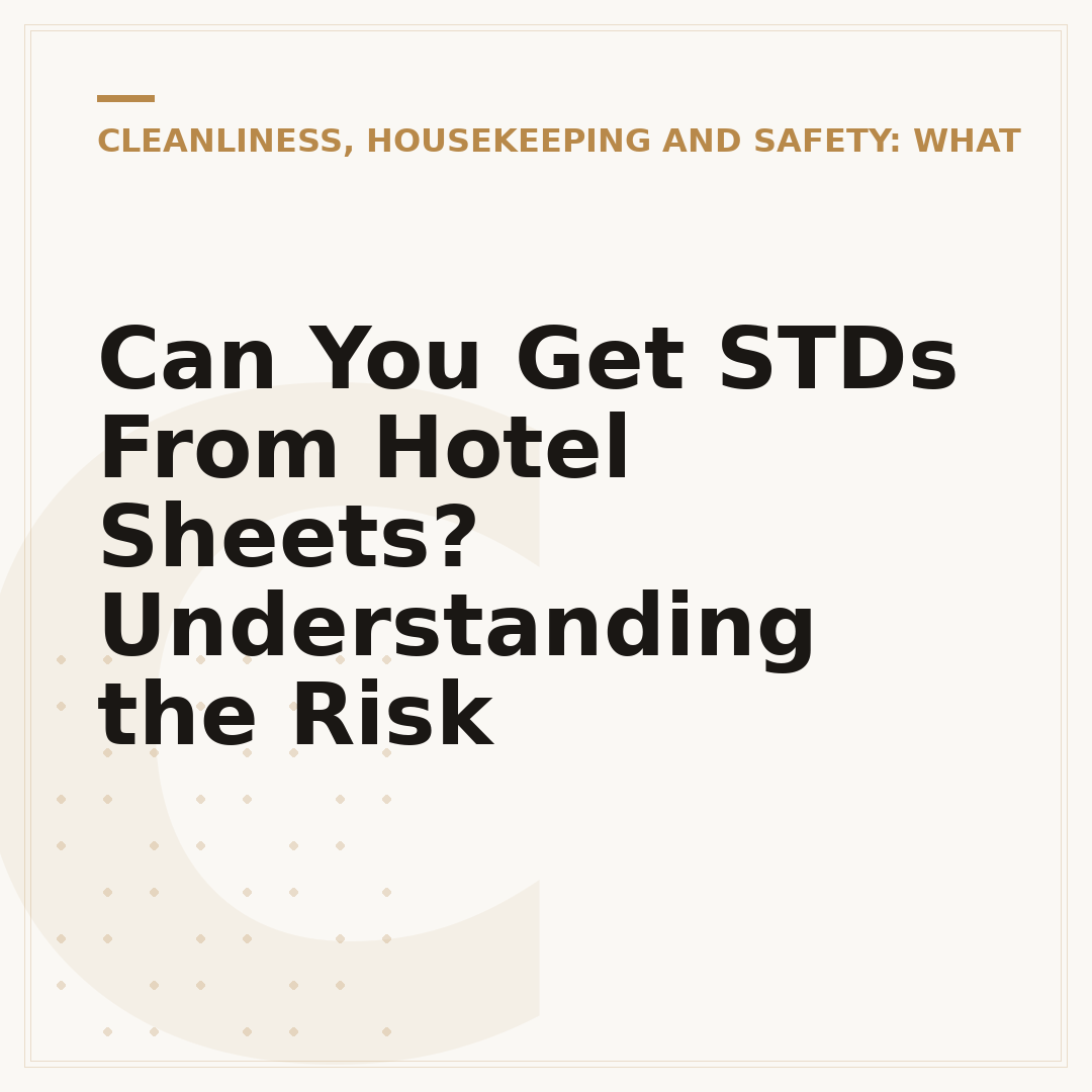 Can You Get STDs From Hotel Sheets? Understanding the Risk
