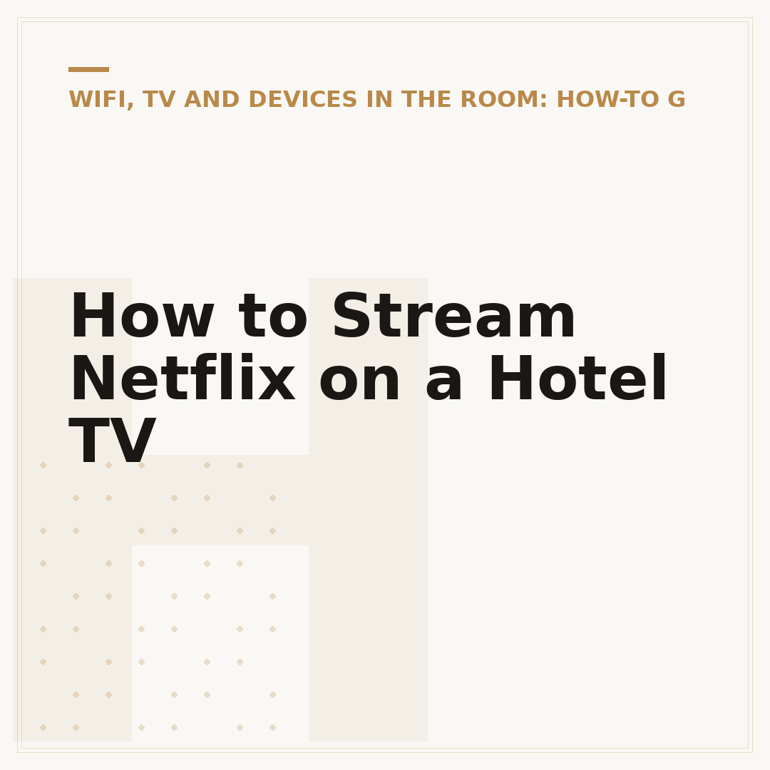 How to Stream Netflix on a Hotel TV