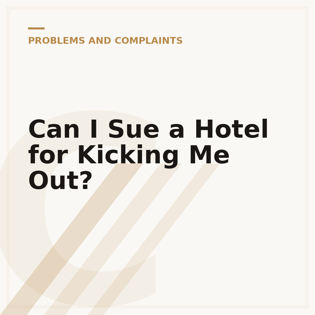 Can I Sue a Hotel for Kicking Me Out?