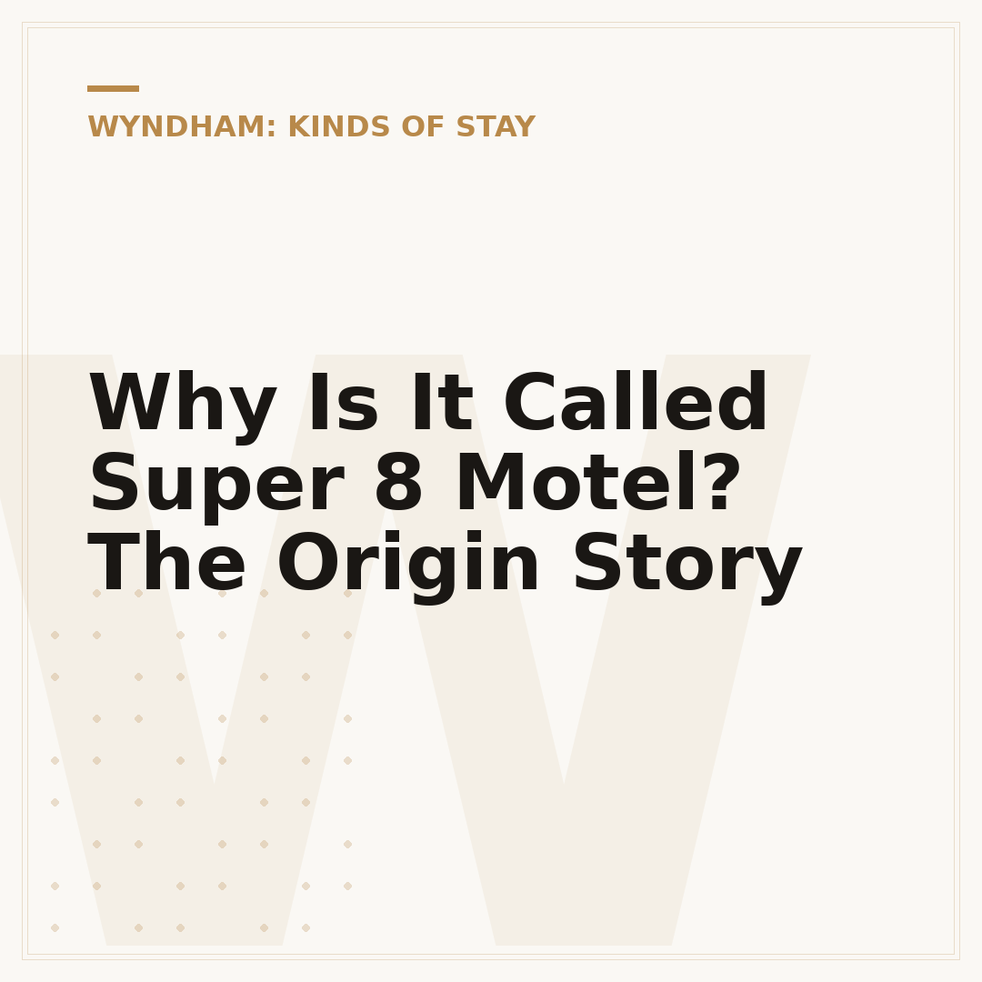 Why Is It Called Super 8 Motel? The Origin Story