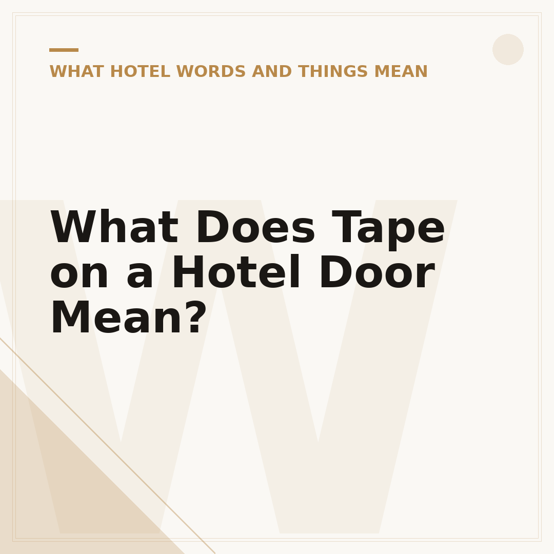 What Does Tape on a Hotel Door Mean?
