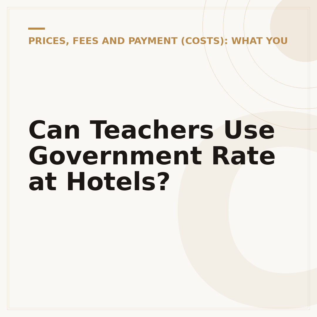 Can Teachers Use Government Rate at Hotels?