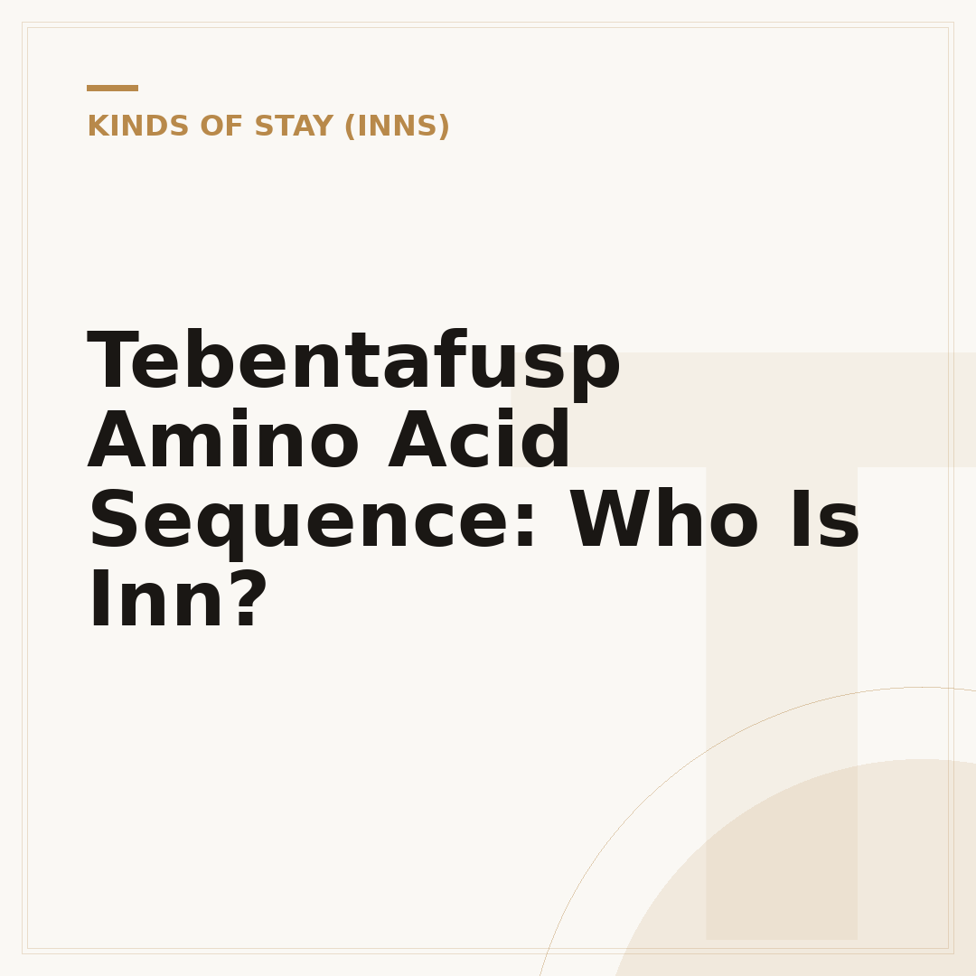 Tebentafusp Amino Acid Sequence: Who Is Inn?