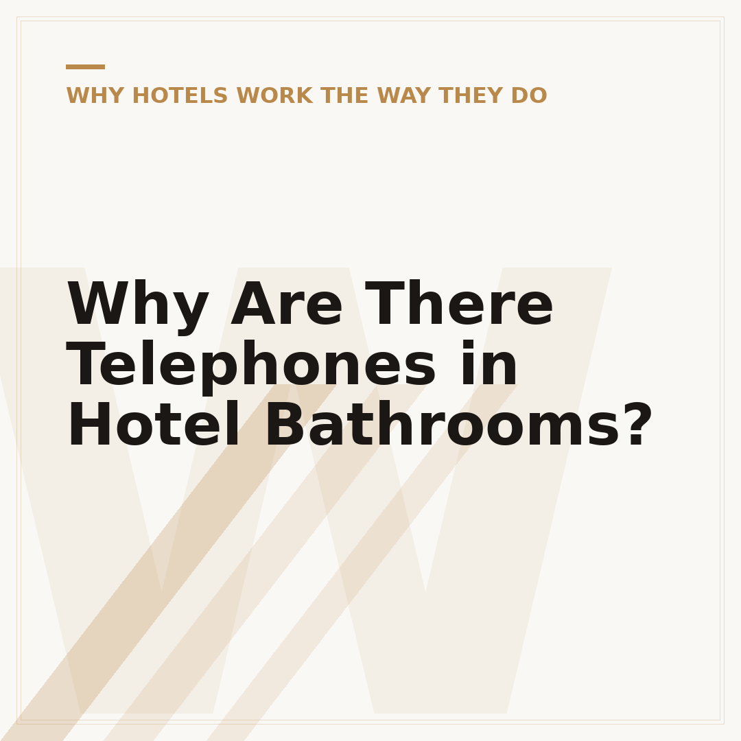 Why Are There Telephones in Hotel Bathrooms?
