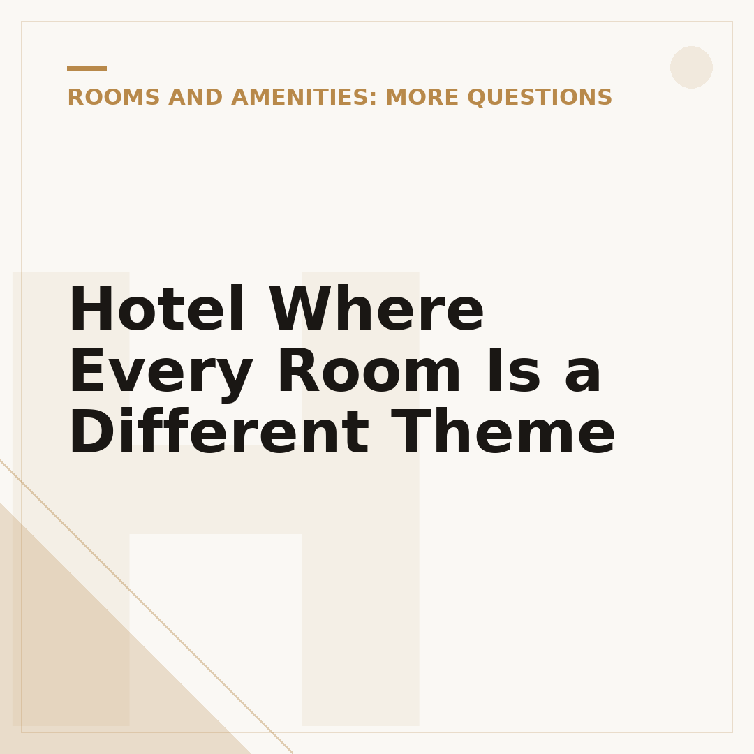 Hotel Where Every Room Is a Different Theme