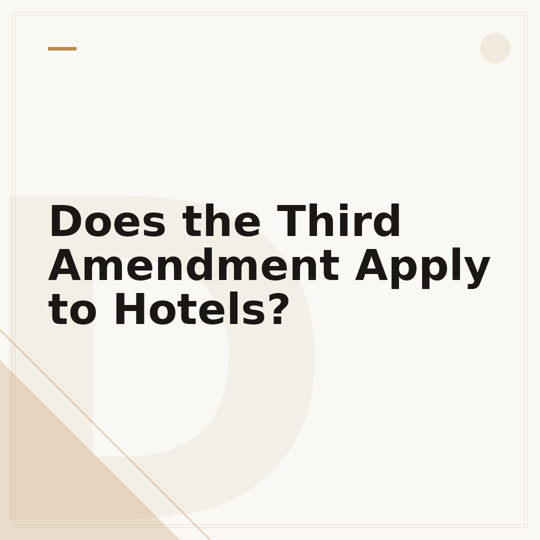 Does the Third Amendment Apply to Hotels?