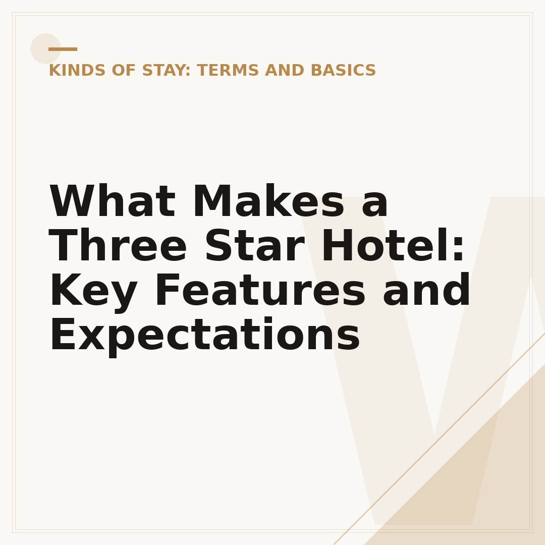 What Makes a Three Star Hotel: Key Features and Expectations
