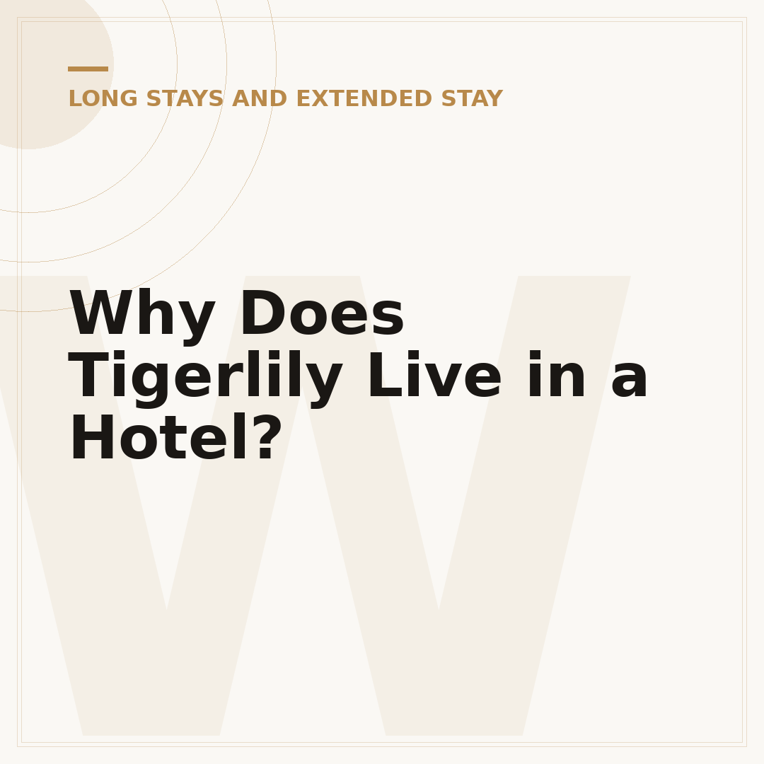 Why Does Tigerlily Live in a Hotel?