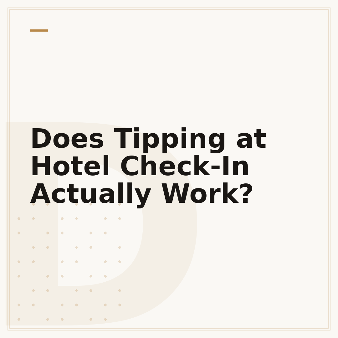 Does Tipping at Hotel Check-In Actually Work?