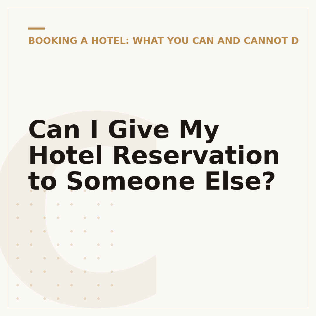 Can I Give My Hotel Reservation to Someone Else?