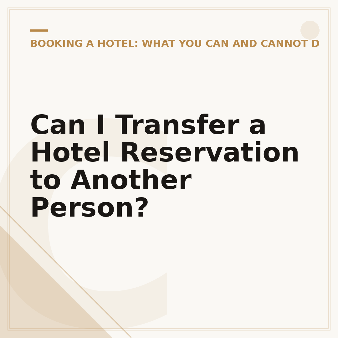 Can I Transfer a Hotel Reservation to Another Person?