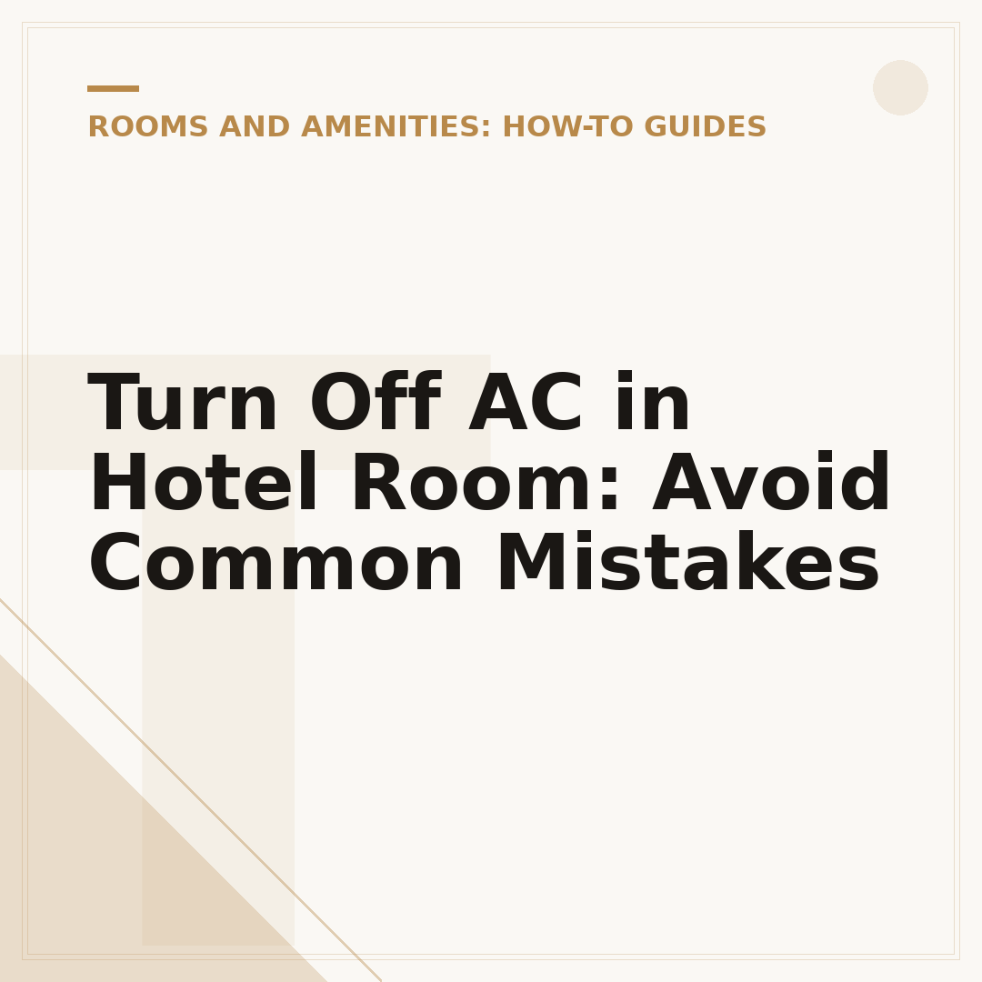 Turn Off AC in Hotel Room: Avoid Common Mistakes