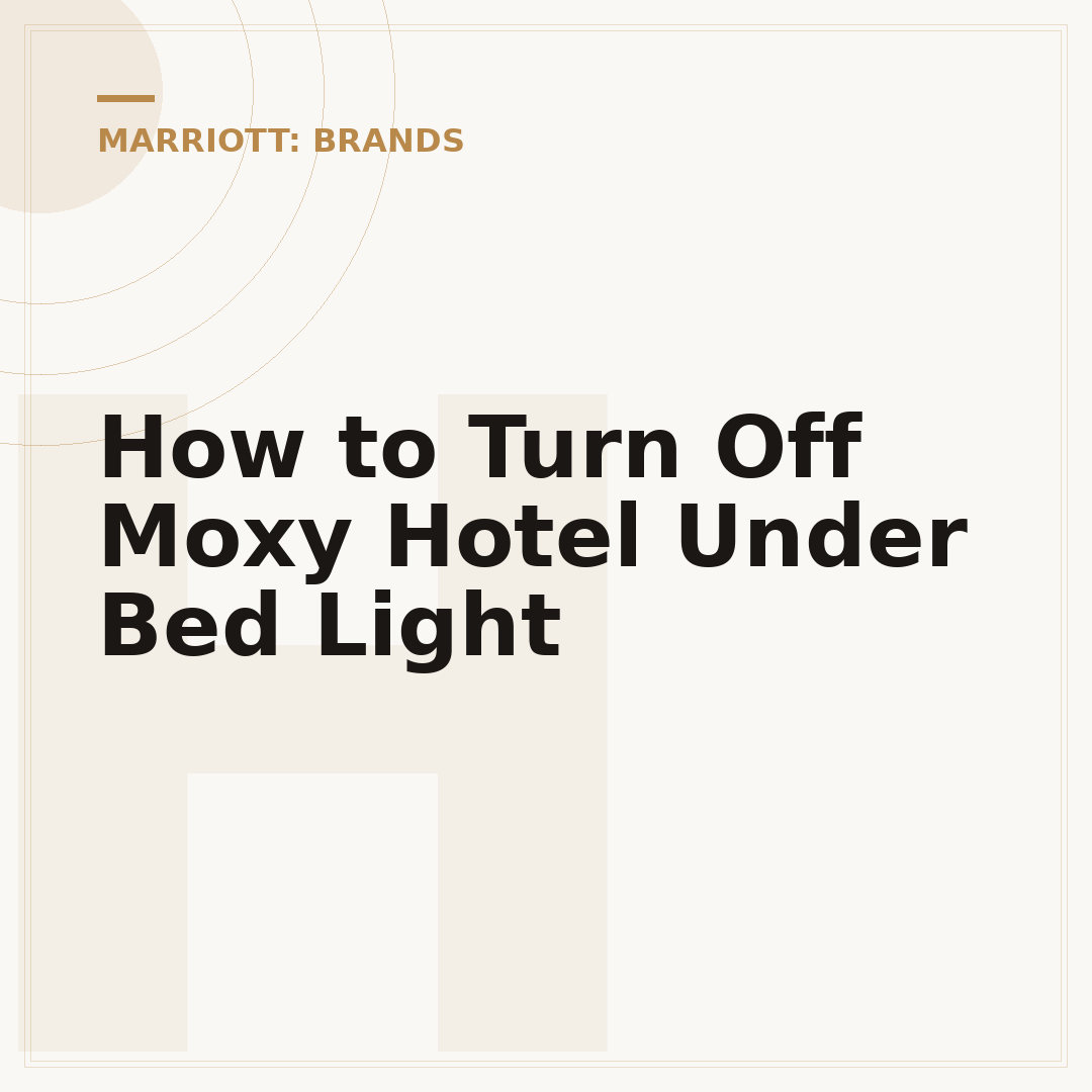 How to Turn Off Moxy Hotel Under Bed Light