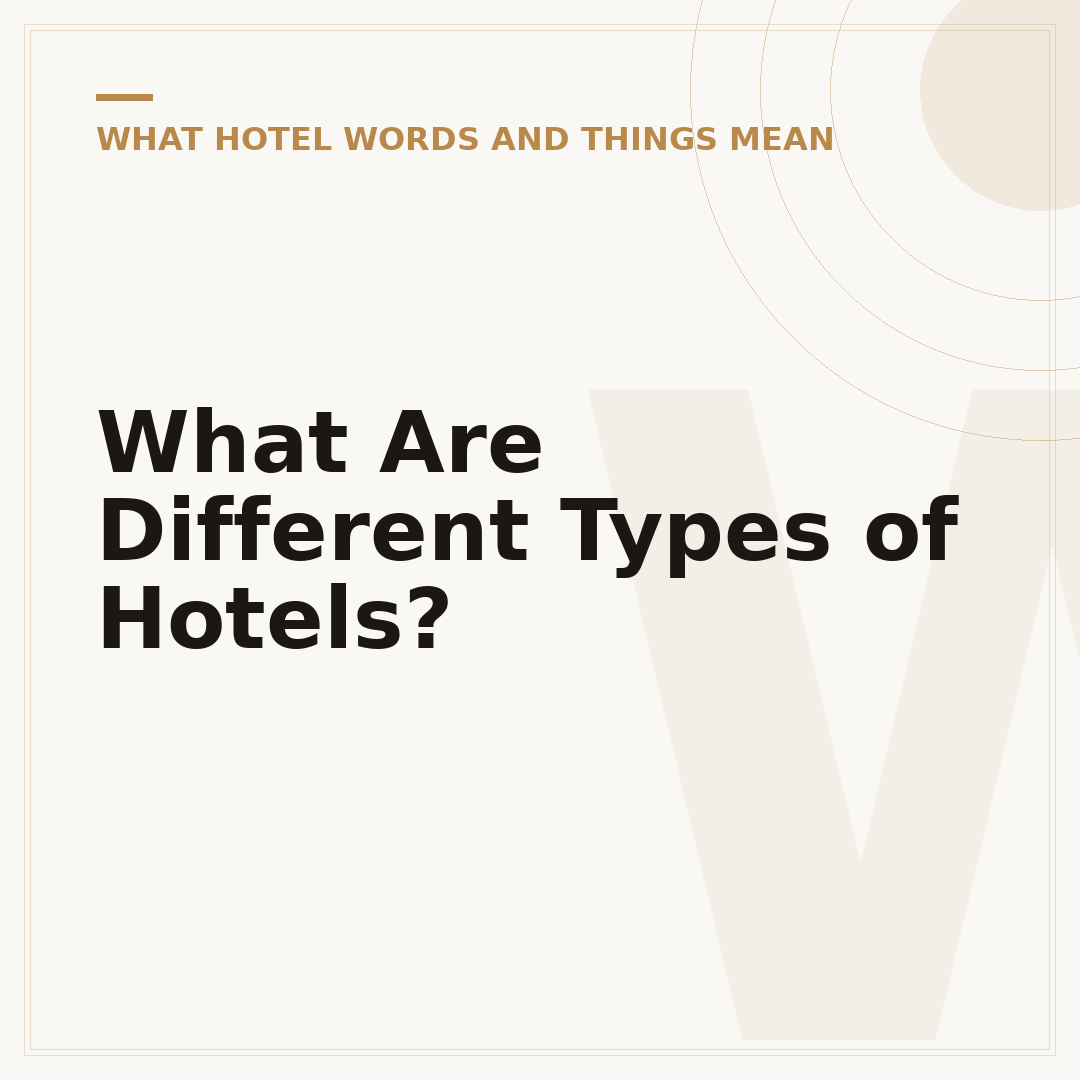 What Are Different Types of Hotels?