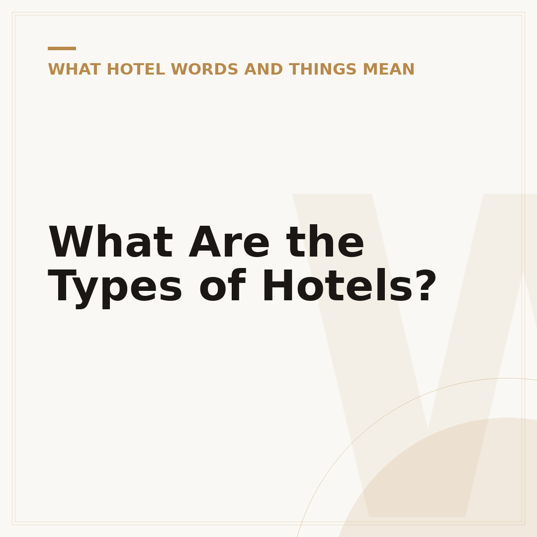 What Are the Types of Hotels?