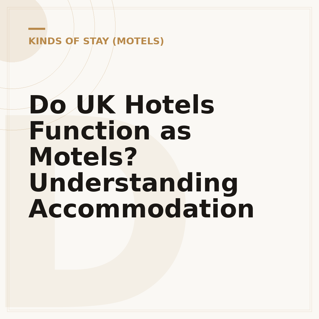 Do UK Hotels Function as Motels? Understanding Accommodation
