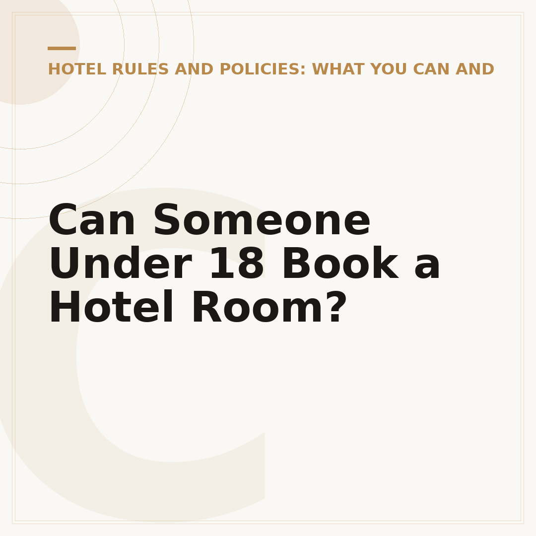 Can Someone Under 18 Book a Hotel Room?