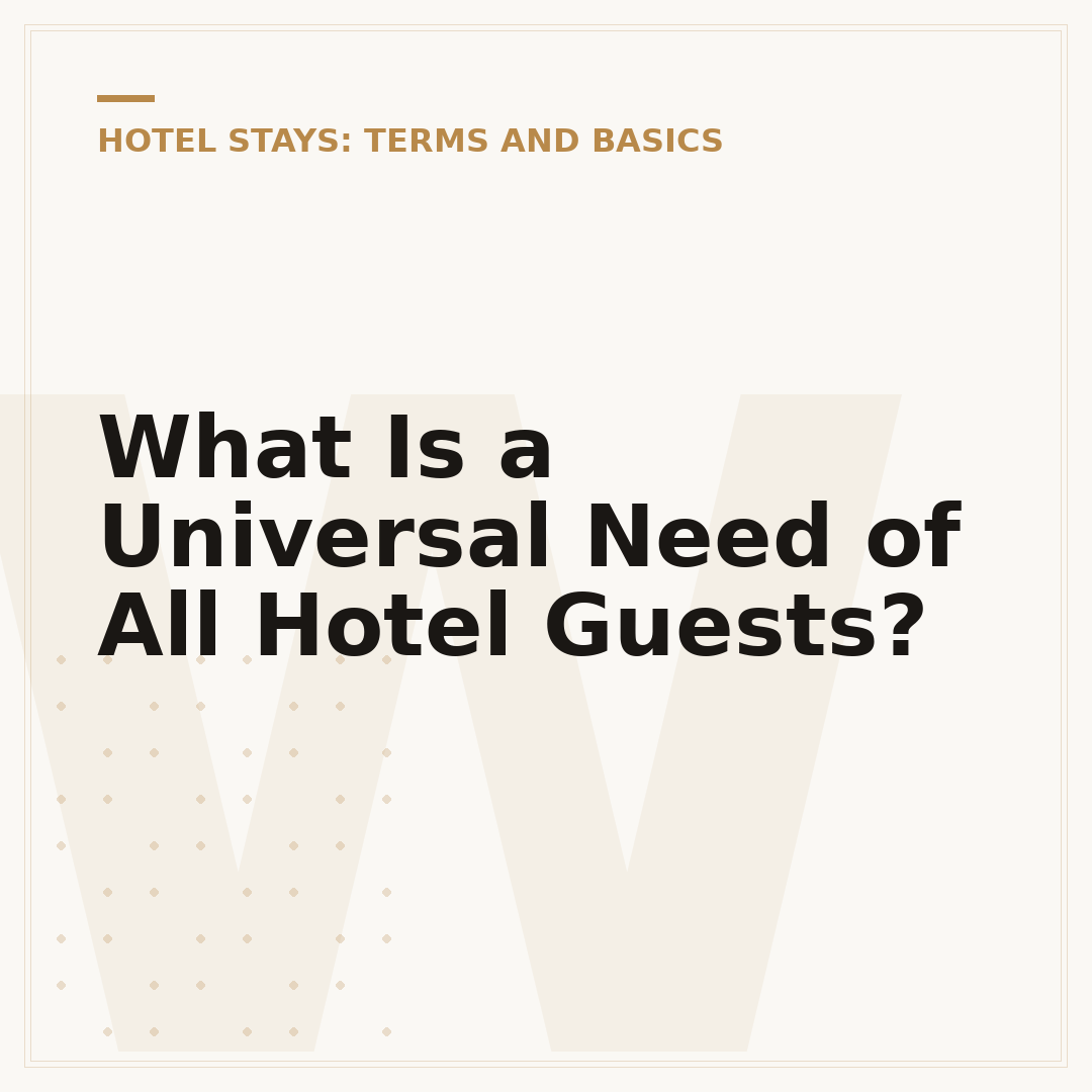 What Is a Universal Need of All Hotel Guests?