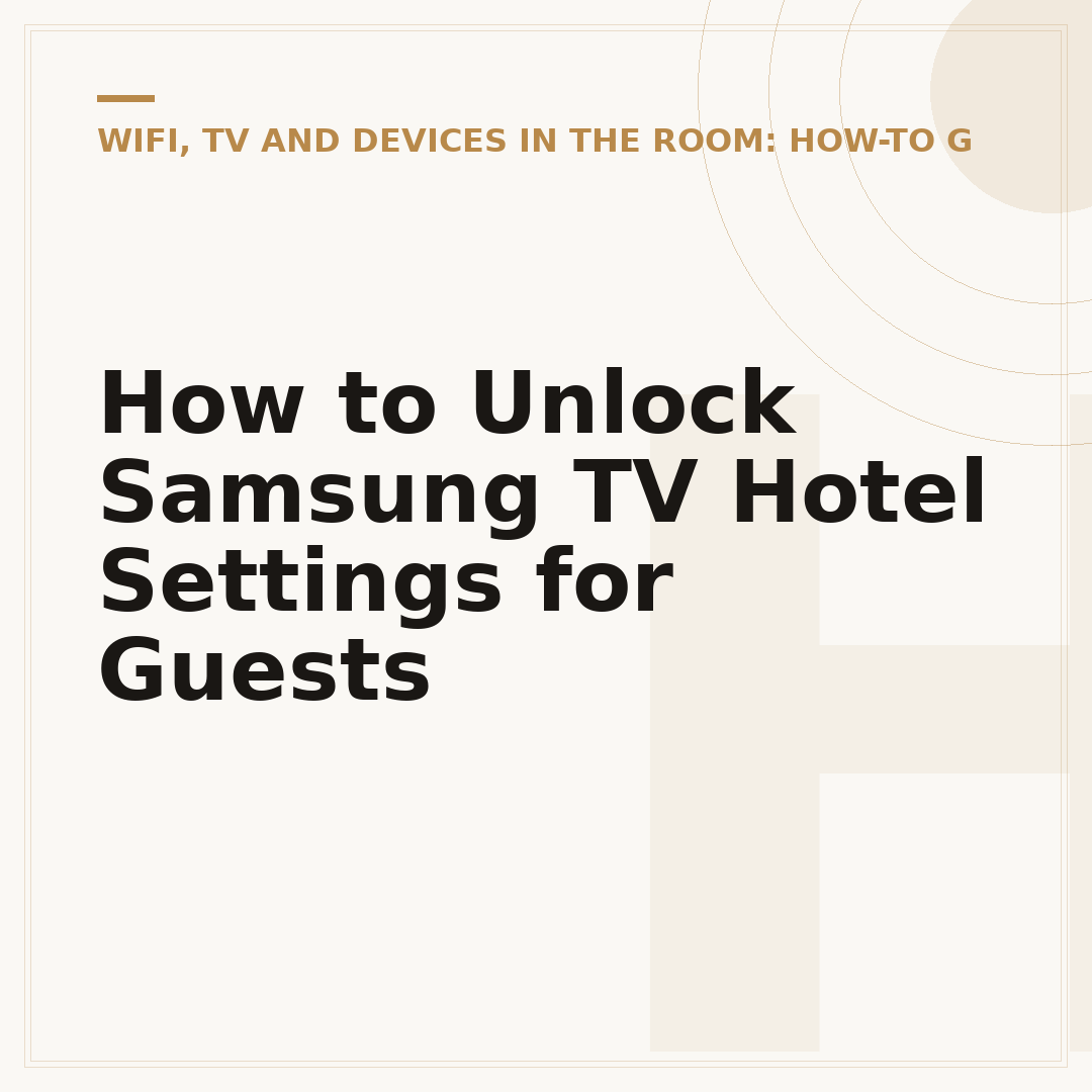 How to Unlock Samsung TV Hotel Settings for Guests