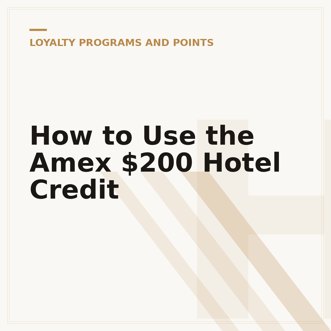 How to Use the Amex $200 Hotel Credit