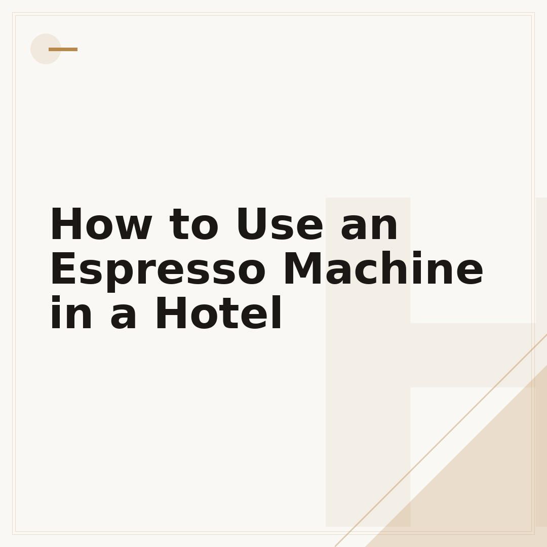 How to Use an Espresso Machine in a Hotel