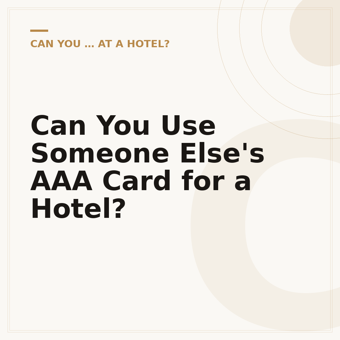 Can You Use Someone Else's AAA Card for a Hotel?