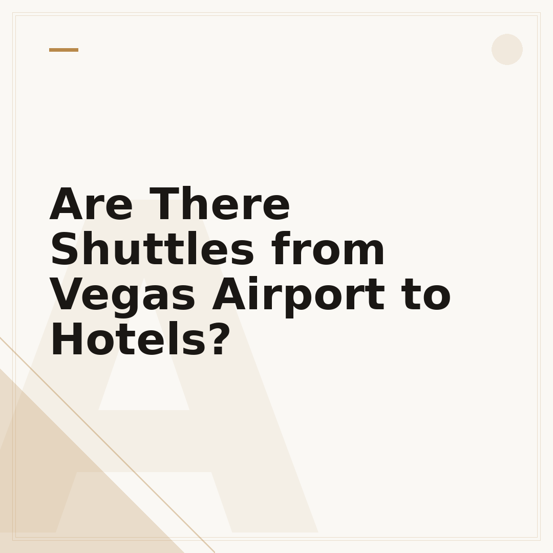 Are There Shuttles from Vegas Airport to Hotels?