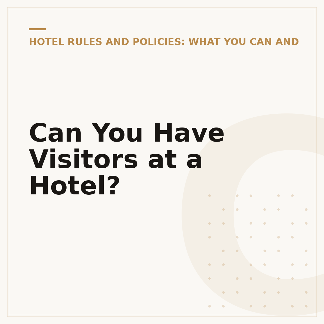 Can You Have Visitors at a Hotel?
