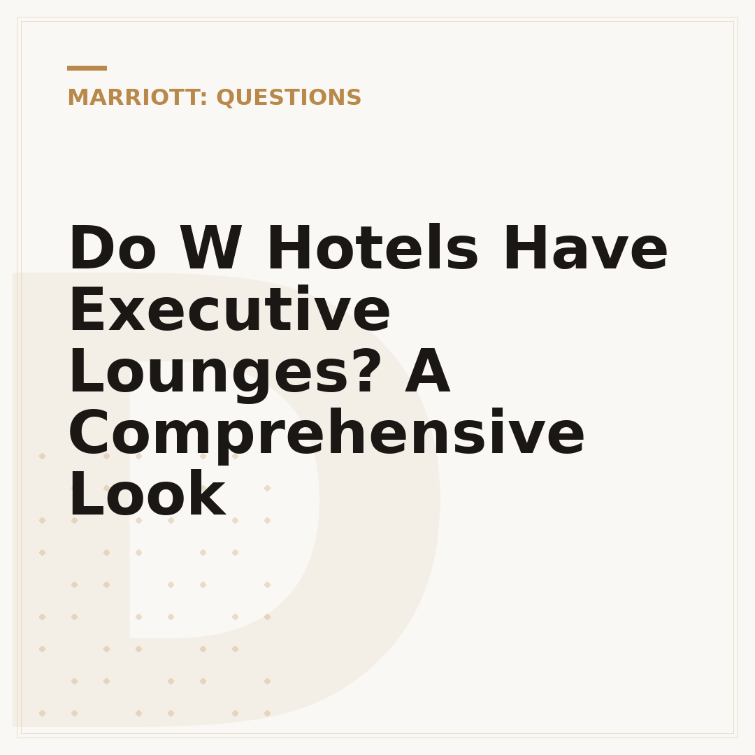 Do W Hotels Have Executive Lounges? A Comprehensive Look
