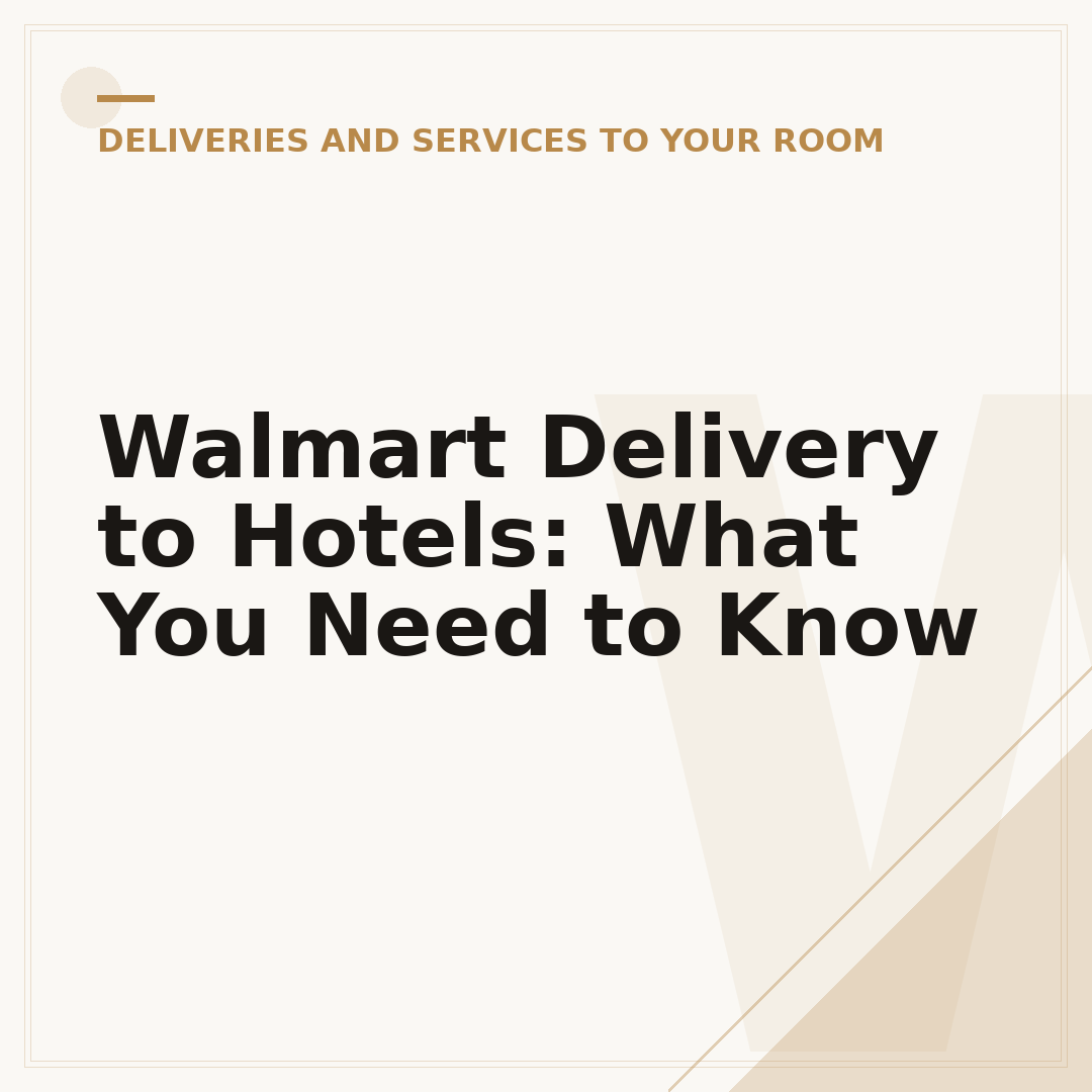 Walmart Delivery to Hotels: What You Need to Know