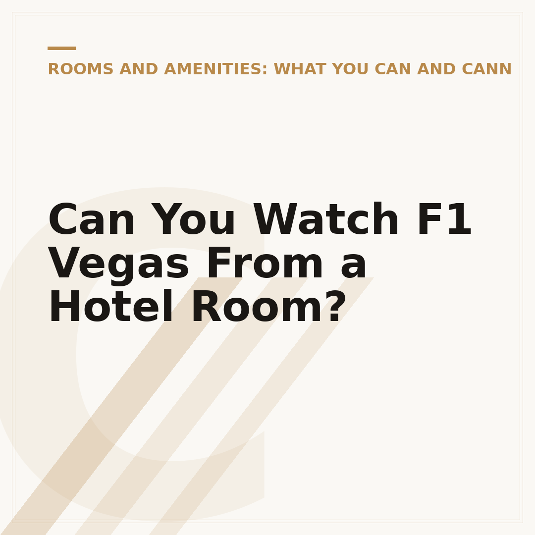 Can You Watch F1 Vegas From a Hotel Room?