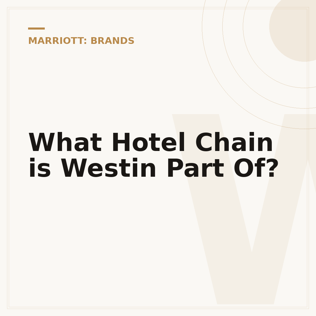 What Hotel Chain is Westin Part Of?