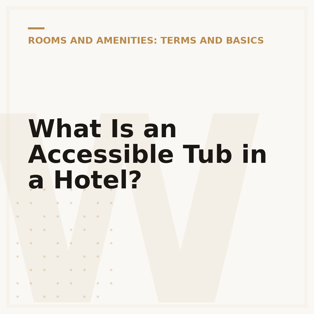 What Is an Accessible Tub in a Hotel?