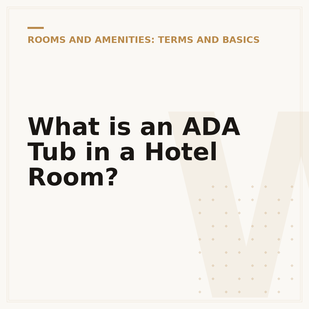 What is an ADA Tub in a Hotel Room?