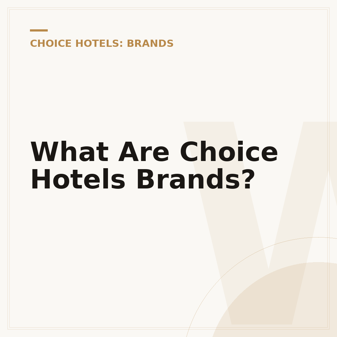 What Are Choice Hotels Brands?