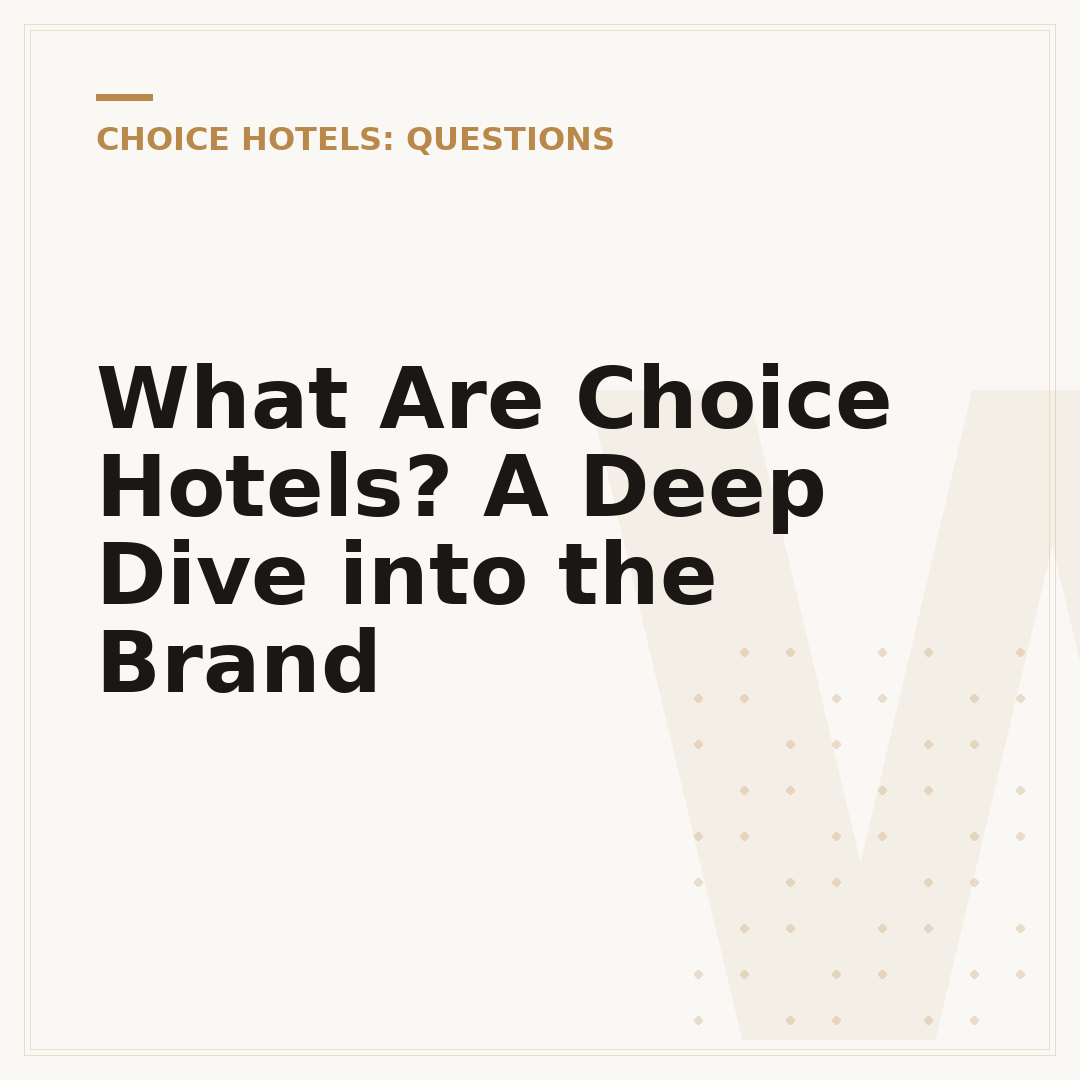 What Are Choice Hotels? A Deep Dive into the Brand