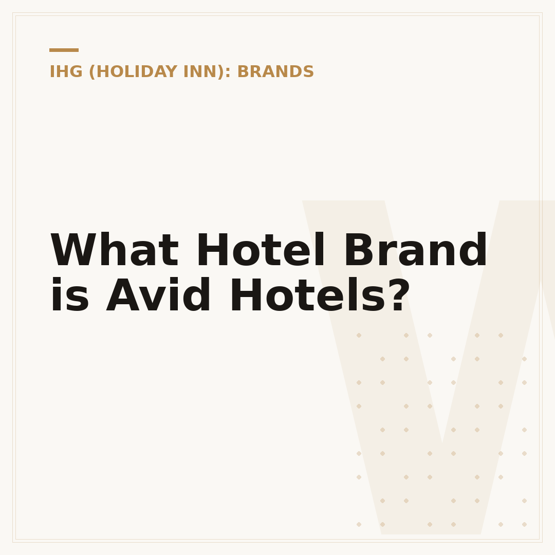 What Hotel Brand is Avid Hotels?