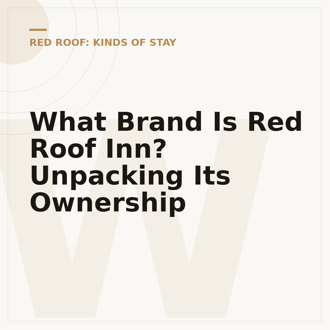 What Brand Is Red Roof Inn? Unpacking Its Ownership