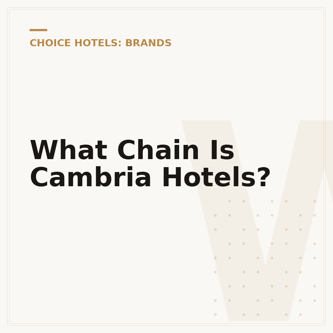 What Chain Is Cambria Hotels?