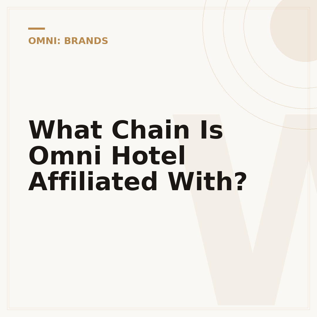 What Chain Is Omni Hotel Affiliated With?