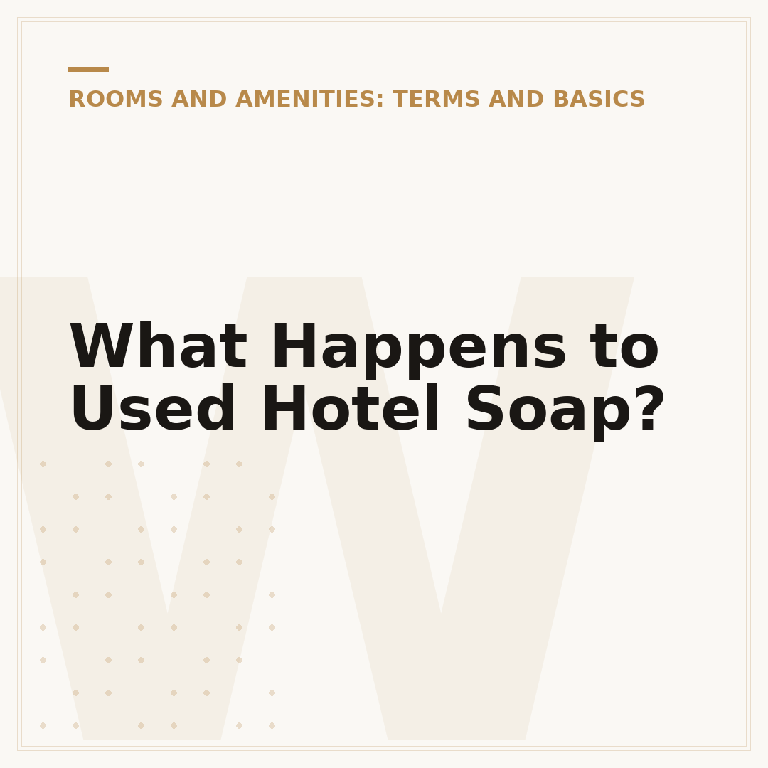 What Happens to Used Hotel Soap?