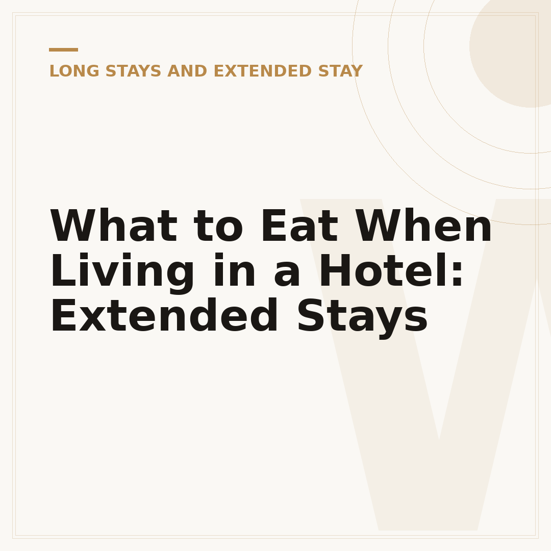 What to Eat When Living in a Hotel: Extended Stays