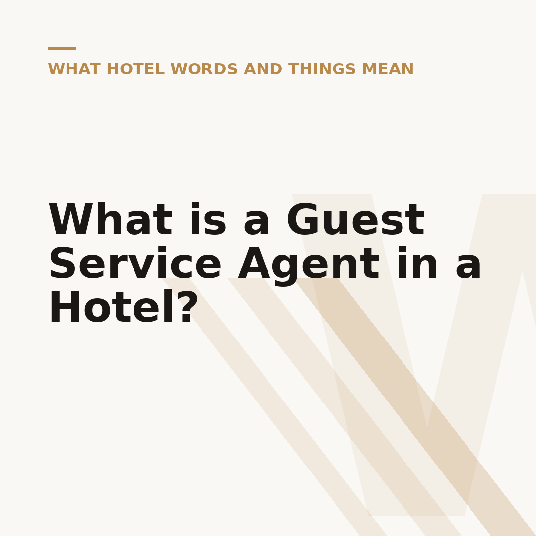 What is a Guest Service Agent in a Hotel?