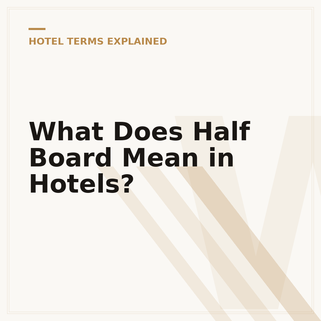 What Does Half Board Mean in Hotels?