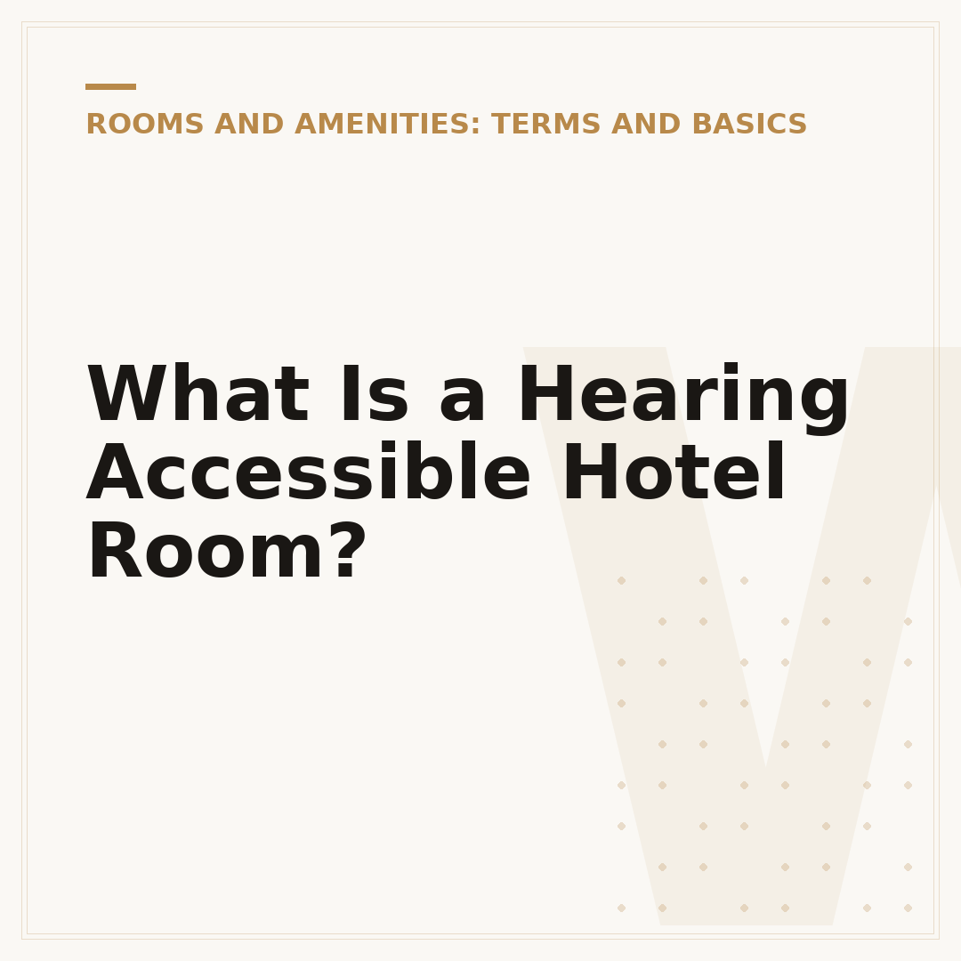 What Is a Hearing Accessible Hotel Room?